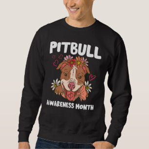 Pitbull Awareness Month Pitbull Love Dog Sweatshirt