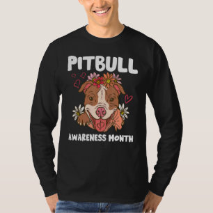 Pitbull Awareness Month Pitbull Love Dog T-Shirt