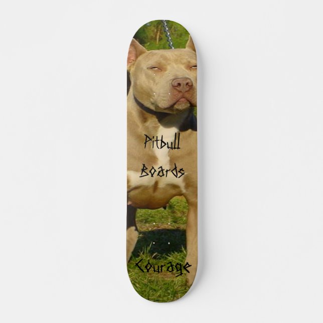 Pitbull Boards Courage Skateboard (Front)