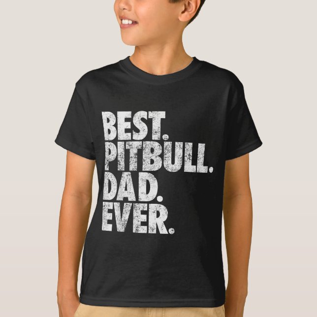 Pitbull Dad - Best Pitbull Dad Ever Pittie Dog Gif T-Shirt (Front)