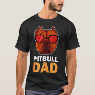 Pitbull Dad Cool Funny Pitbull Dog T-Shirt