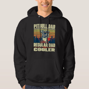 Pitbull Dad Like A Regular Dad But Cooler Pittie P Hoodie