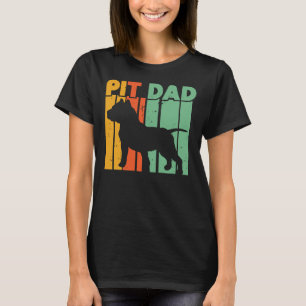 Pitbull Dad Pitbull Pittie Pitty Pitbull Dad Pit B T-Shirt