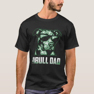 Pitbull Dad Shamrocks Glasses St Patricks Day T-Shirt