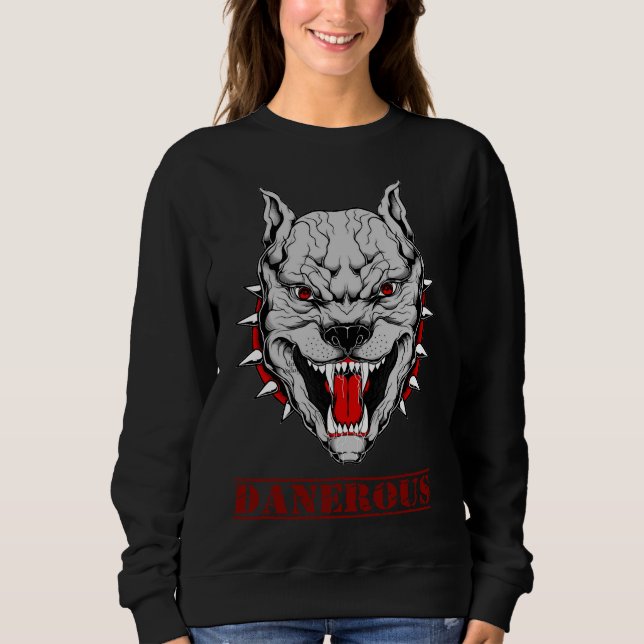 Pitbull Dangerous And Fierce Dog Don Approach Sweatshirt (Front)