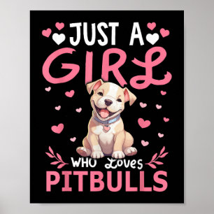 Pitbull Dog Girls Women Just A Girl Who Loves Pitb Poster