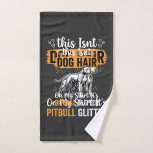 Pitbull Dog Hair Glitter Funny Dog Hand Towel