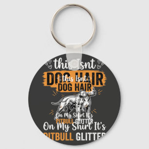 Pitbull Dog Hair Glitter Funny Dog Key Ring