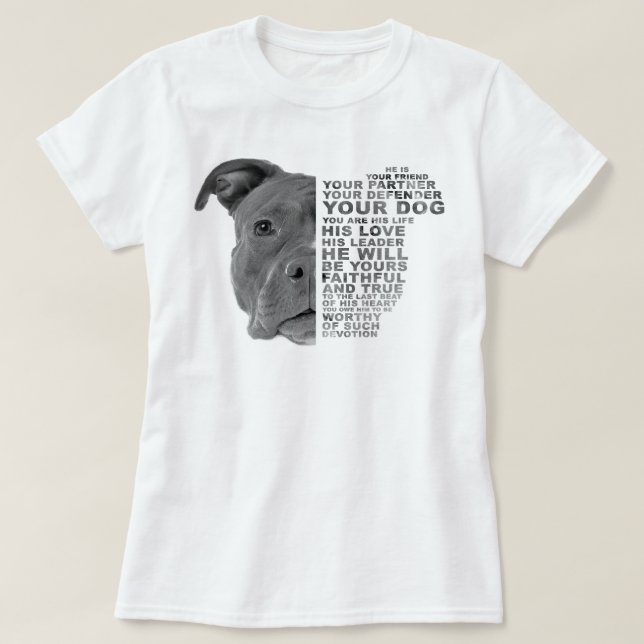Pitbull Dog He Is Your Friend Your Partner Your Do T-Shirt (Design Front)