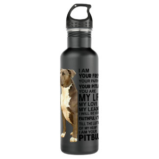Pitbull Dog I Am Your Friend Your Partner Your Pit 710 Ml Water Bottle