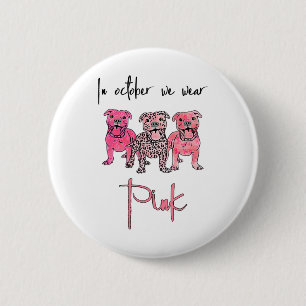 Pitbull Dog In October We Wear Pink Ribbon Breast 6 Cm Round Badge