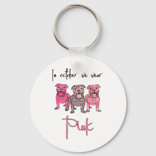 Pitbull Dog In October We Wear Pink Ribbon Breast  Key Ring
