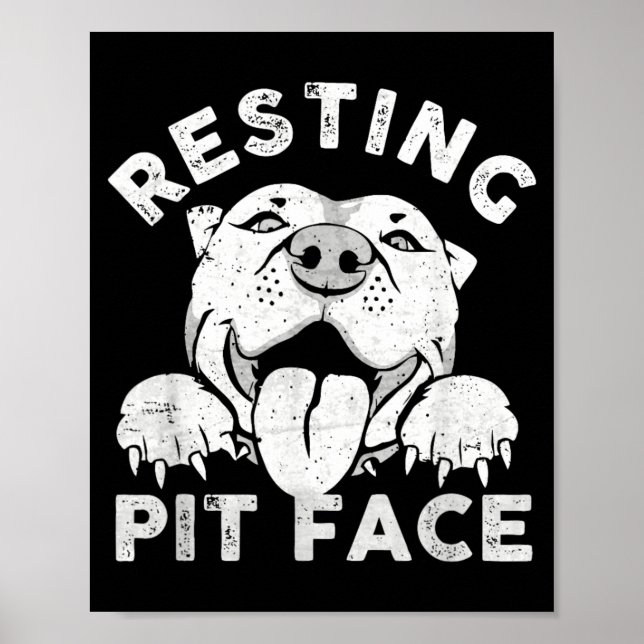 Pitbull Dog Resting Pit Face Sarcastic Humour Poster (Front)