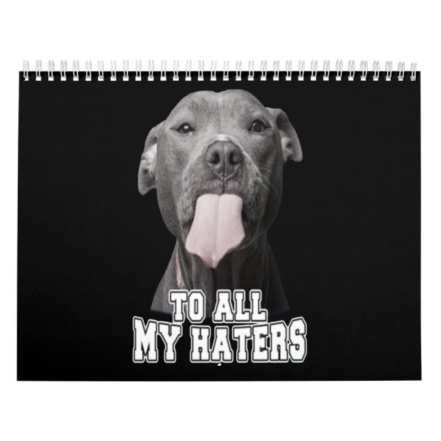 Pitbull dog to all my hates calendar (Cover)