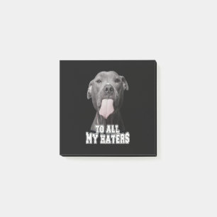Pitbull dog to all my hates post-it notes