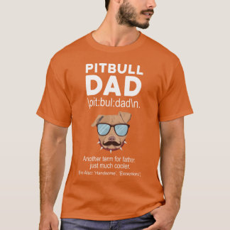 Pitbull Father friends T-Shirt