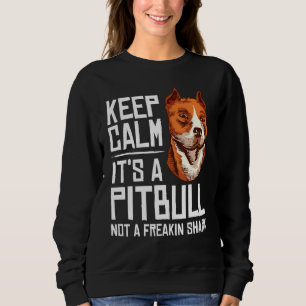 Pitbull For Men Women Dog Pet Owner Joke Sweatshirt