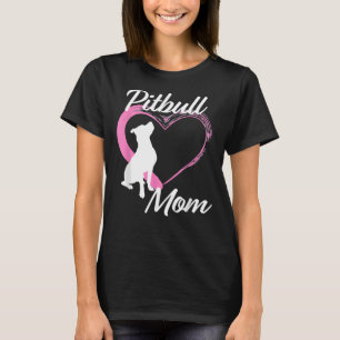 Pitbull For Pitbull Lovers Cute Pitbull Mum Pink H T-Shirt