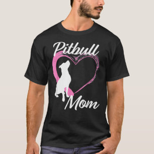 Pitbull For Pitbull Lovers Cute Pitbull Mum Pink H T-Shirt