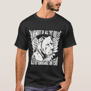 Pitbull In Memory Of All Pitbulls T-Shirt