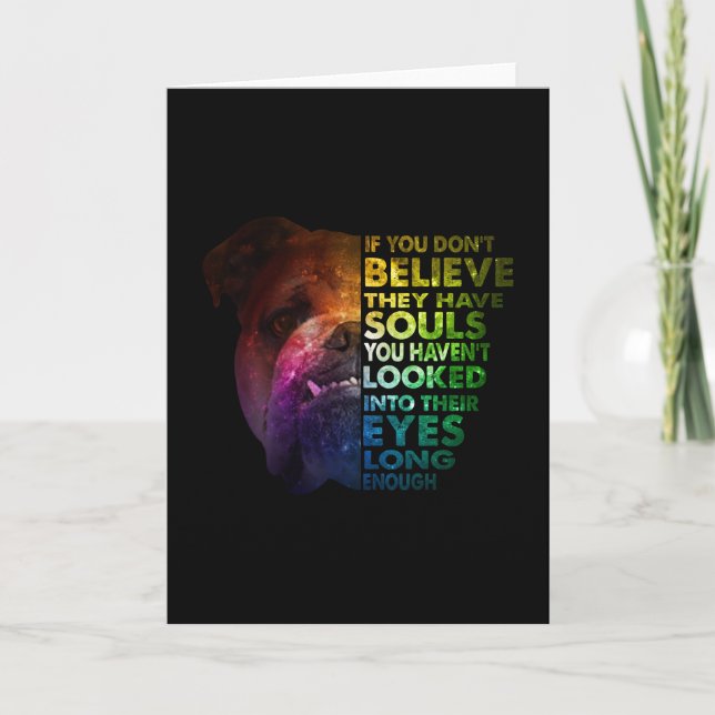 Pitbull looked Into Their Eyes Long Enough Dogs Card (Front)