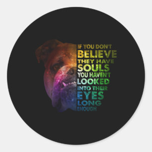 Pitbull looked Into Their Eyes Long Enough Dogs Classic Round Sticker