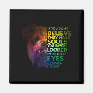 Pitbull looked Into Their Eyes Long Enough Dogs Magnet