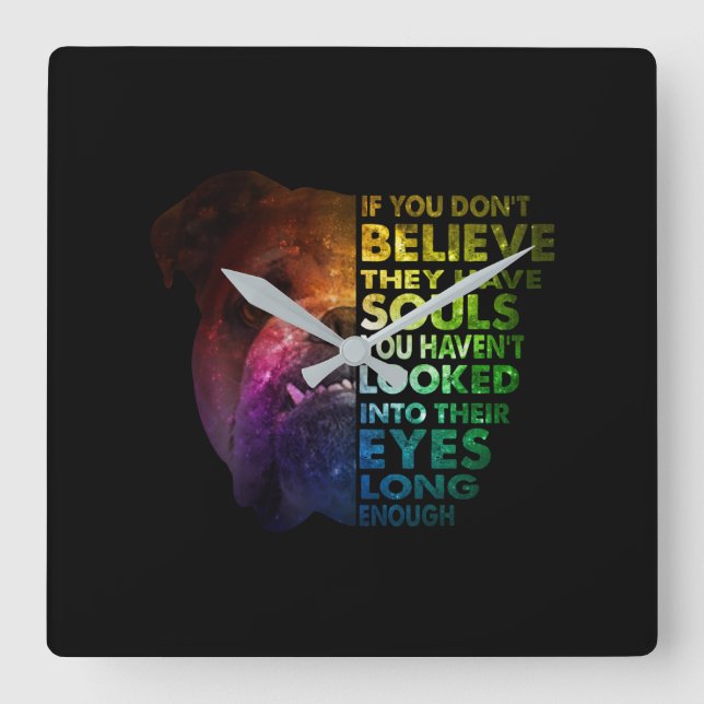 Pitbull looked Into Their Eyes Long Enough Dogs Square Wall Clock (Front)