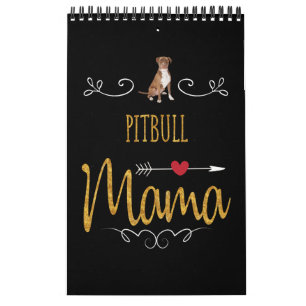 Pitbull love mama so much calendar