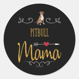Pitbull love mama so much classic round sticker