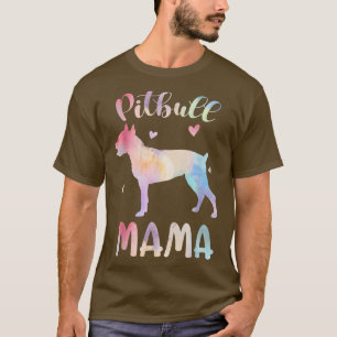 Pitbull Mama Colourful Pitbull Pittie Dog Mum Gift T-Shirt