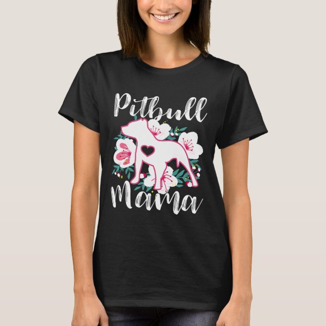 Pitbull Mama Pink Flowers Cute Pit Bull Pretty Mum T-Shirt (Front)