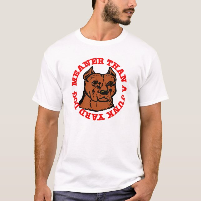 Pitbull Meaner Junkyard Dog T-Shirt (Front)