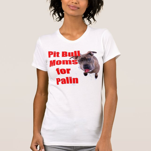 Pitbull Moms for Sarah Palin T-Shirt (Front)