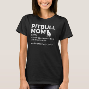 Pitbull Mum Definition Funny Dog Lover Property Of T-Shirt