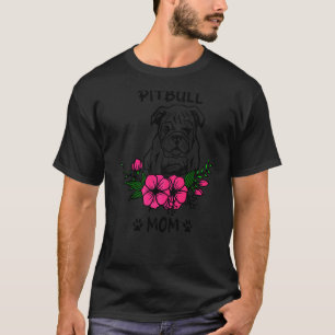 Pitbull Mum Dog Mothers Pet Cute Spring Floral Flo T-Shirt