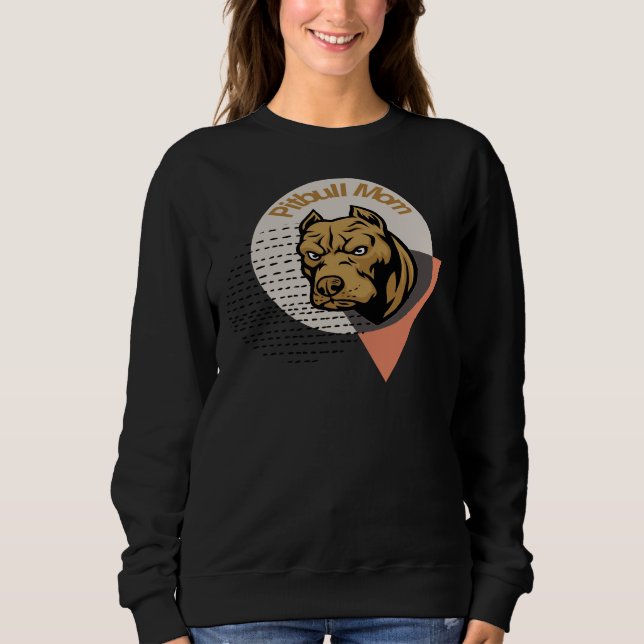 Pitbull Mum Funny Pit Bull Dog Sweatshirt (Front)