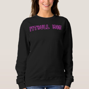 Pitbull Mum Pink Sweatshirt