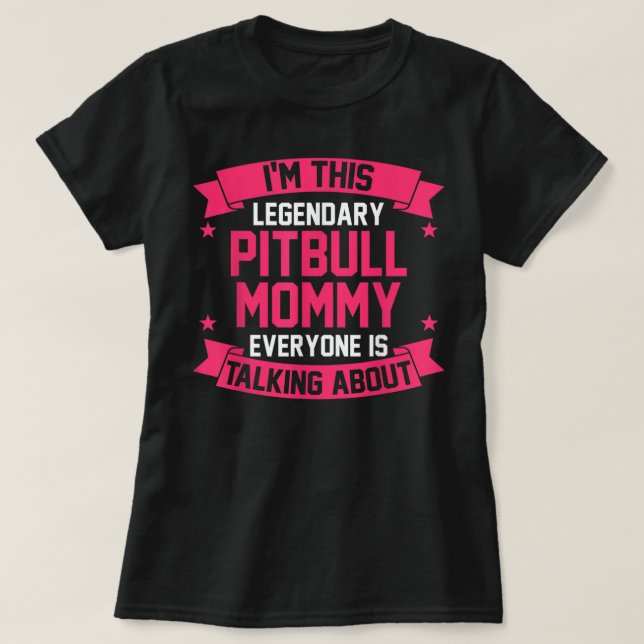 Pitbull Mum T-Shirt (Design Front)