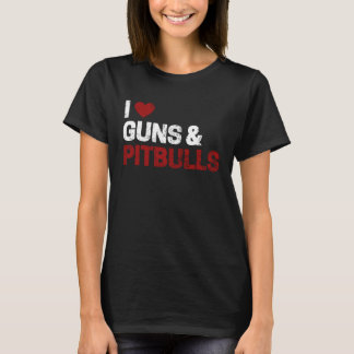 Pitbull Owner   For Men I Love Guns & Pitbulls T-Shirt