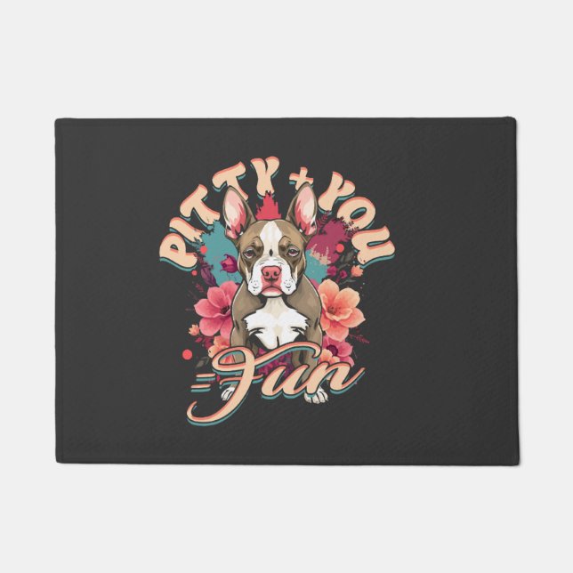 Pitbull Pitbulls Pitty + You = Fun Doormat (Front)