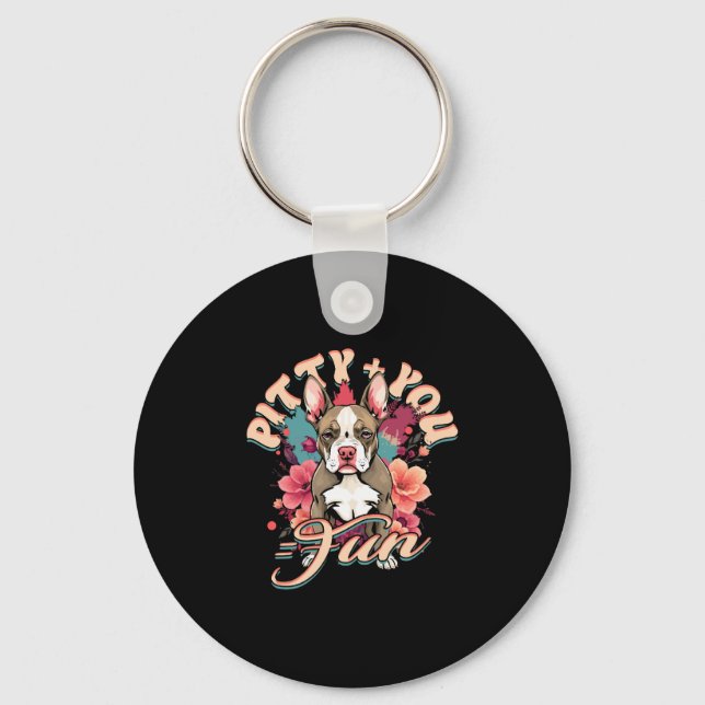 Pitbull Pitbulls Pitty + You = Fun Key Ring (Front)