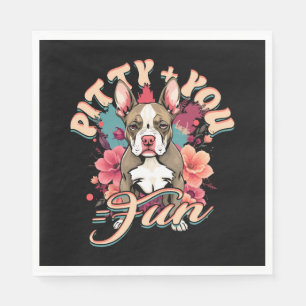 Pitbull Pitbulls Pitty + You = Fun Napkin