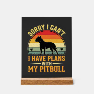 Pitbull Plans Vintage Sunset Dog Lover Acrylic Sign