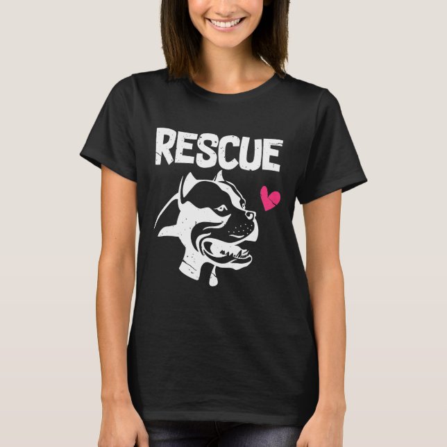 Pitbull Rescue Pit Bull Adopt Dont Shop T-Shirt (Front)