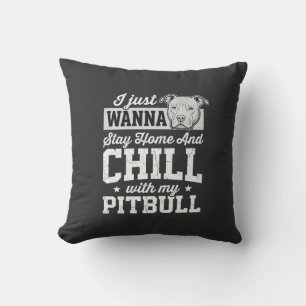 Pitbull Stay Home And Chill Design Cushion