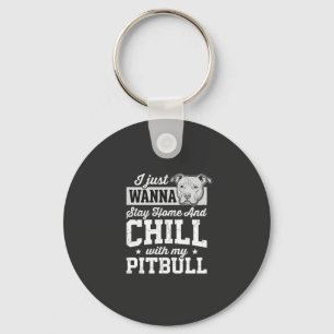 Pitbull Stay Home And Chill Design Key Ring