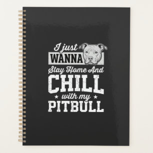 Pitbull Stay Home And Chill Design Planner