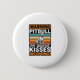 Pitbull Warning Kisses Incoming Vintage Dog Design 6 Cm Round Badge