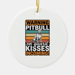 Pitbull Warning Kisses Incoming Vintage Dog Design Ceramic Tree Decoration